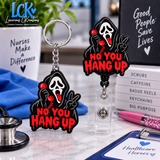 No You Hang Up Badge Reel & Keychain | Choose Keychain, Badge Reel or Matching Set