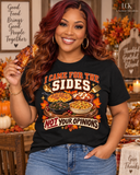 I Came for the Sides Not Your Opinions Thanksgiving T-Shirt | Funny Fall Dinner Shirt | Thanksgiving Food Tee