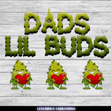 Dads Lil Buds PNG
