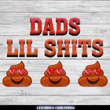 Dads Lil Shits PNG