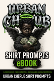 Urban Cherub Shirt Prompts eBook – 25 Realistic AI Prompts for Streetwear Designers
